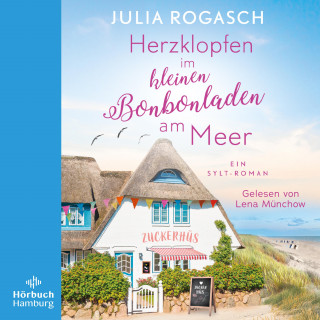 Julia Rogasch: Herzklopfen im kleinen Bonbonladen am Meer