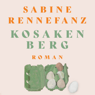 Sabine Rennefanz: Kosakenberg