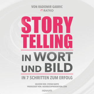 Radomir Gabric: Storytelling in Wort und Bild