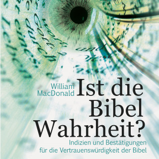 William MacDonald: Ist die Bibel Wahrheit? - Hörbuch