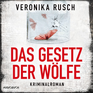 Veronika Rusch: Das Gesetz der Wölfe