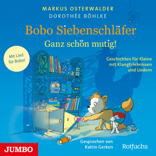 Markus Osterwalder, Dorothée Böhlke: Bobo Siebenschläfer. Ganz schön mutig!