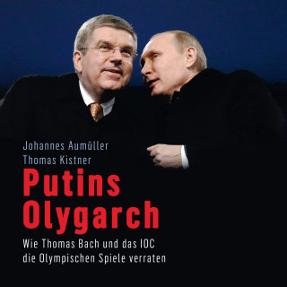 Thomas Kistner, Johannes Aumüller: Putins Olygarch