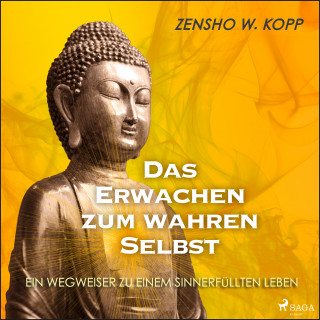 Zensho W Kopp: Das Erwachen zum wahren Selbst