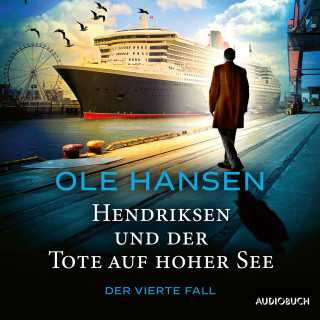 Ole Hansen: Hendriksen und der Tote auf hoher See: Der vierte Fall