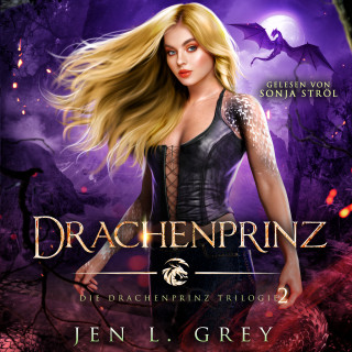 Jen L. Grey, Fantasy Hörbücher, Romantasy Hörbücher: Drachenprinz - Die Drachenprinz Saga 2 - Romantasy Hörbuch