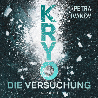 Petra Ivanov: KRYO – Die Versuchung