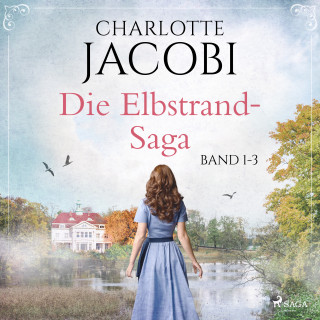 Charlotte Jacobi: Die Elbstrand-Saga (Band 1-3)