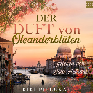 Kiki Pillukat: Der Duft von Oleanderblüten
