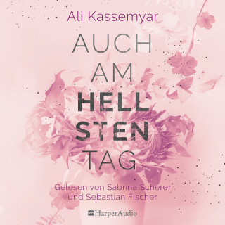 Ali Kassemyar: Auch am hellsten Tag (ungekürzt)