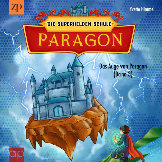 Yvette Himmel: Paragon - Die Superhelden Schule