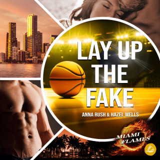 Anna Rush, Hazel Wells: Lay up the Fake