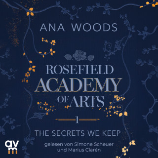 Ana Woods: Rosefield Academy of Arts – The Secrets We Keep