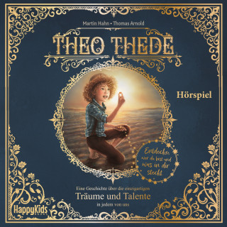 Martin Hahn: Theo Thede - Eine Geschichte über die einzigartigen Träume und Talente in jedem von uns