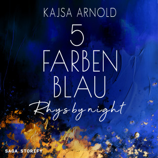 Kajsa Arnold: 5 Farben Blau: Rhys by night