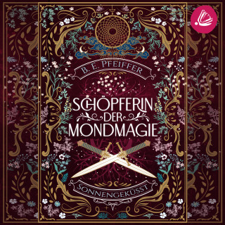 B.E. Pfeiffer: Schöpferin der Mondmagie - Sonnengeküsst