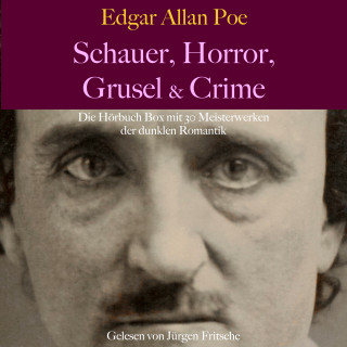 Edgar Allan Poe: Edgar Allan Poe: Schauer, Horror, Grusel & Crime