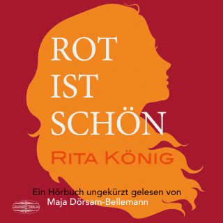 Rita König: Rot ist schön