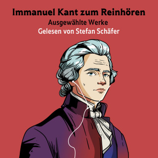 Immanuel Kant: Immanuel Kant zum Reinhören