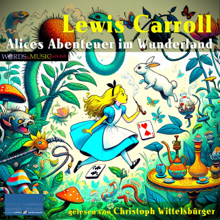 Lewis Carroll: Alices Abenteuer im Wunderland