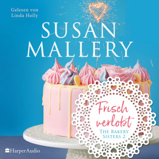 Susan Mallery: Frisch verlobt (ungekürzt)