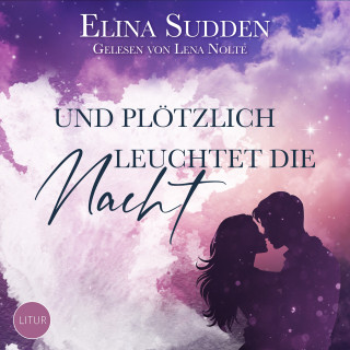 Elina Sudden: Und plötzlich leuchtet die Nacht