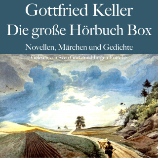 Gottfried Keller: Gottfried Keller: Die große Hörbuch Box