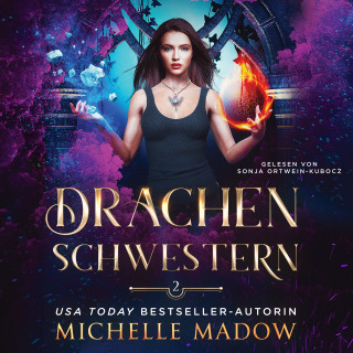 Michelle Madow, Fantasy Hörbücher, Hörbuch Bestseller: Drachenschwestern 2 - Drachen Magie Hörbuch