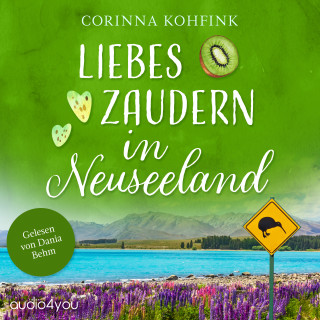 Corinna Kohfink: Liebeszaudern in Neuseeland