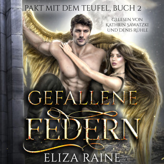 Eliza Raine, Rose Wilson, Fantasy Hörbücher, Romantasy Hörbücher: Gefallene Federn - Dark Romance Hörbuch