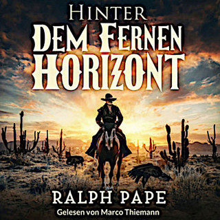 Ralph Pape: Hinter dem fernen Horizont