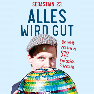 Sebastian 23: Alles wird gut