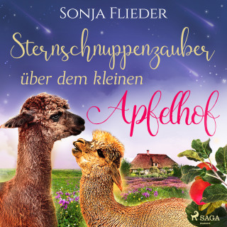 Sonja Flieder: Sternschnuppenzauber über dem kleinen Apfelhof