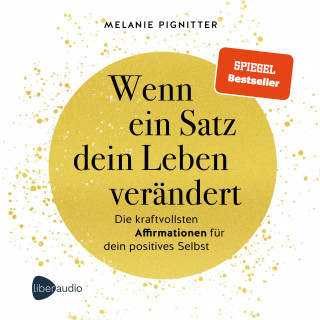 Melanie Pignitter: Wenn ein Satz dein Leben verändert