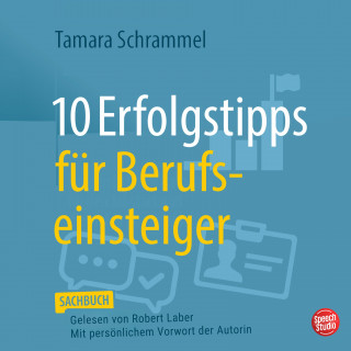Tamara Schrammel: 10 Erfolgstipps für Berufseinsteiger