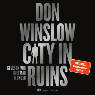 Don Winslow: City in Ruins (ungekürzt)