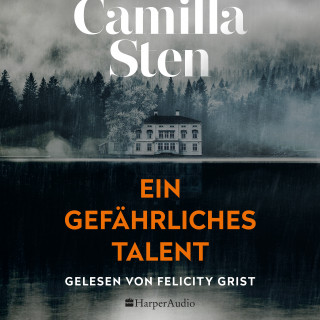 Camilla Sten: Ein gefährliches Talent (ungekürzt)