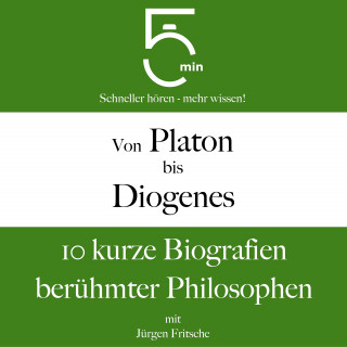 5 Minuten, 5 Minuten Biografien, Jürgen Fritsche: Von Platon bis Diogenes
