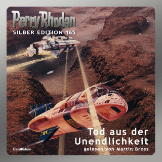 H. G. Francis, Kurt Mahr, Marianne Sydow, Peter Griese, Robert Feldhoff: Perry Rhodan Silber Edition 165: Tod aus der Unendlichkeit