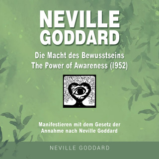 Fabio Mantegna: Neville Goddard - Die Macht des Bewusstseins (The Power Of Awareness 1952)
