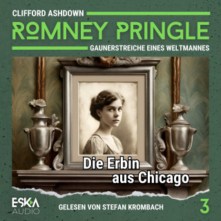 Clifford Ashdown: Die Erbin aus Chicago