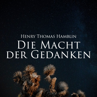 Henry Thomas Hamblin: Die Macht der Gedanken
