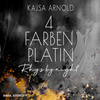 Kajsa Arnold: 4 Farben Platin: Rhys by night