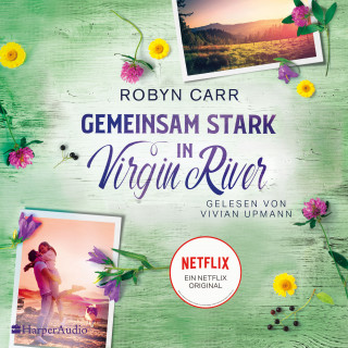 Robyn Carr: Gemeinsam stark in Virgin River (ungekürzt)