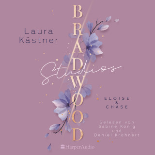 Laura Kästner: Bradwood Studios (ungekürzt)