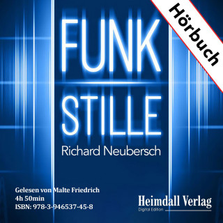 Richard Neubersch: FUNKSTILLE