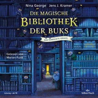 Jens J. Kramer, Nina George: Die magische Bibliothek der Buks 1: Das verrückte Orakel