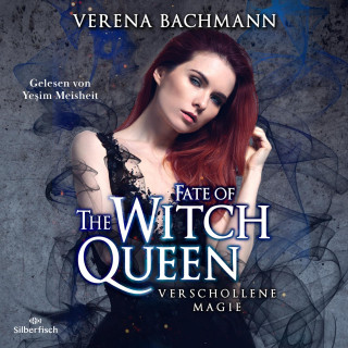 Verena Bachmann: The Witch Queen 3: Fate of the Witch Queen. Verschollene Magie