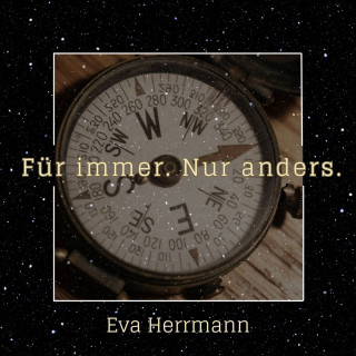 Eva Herrmann: Für immer. Nur anders.