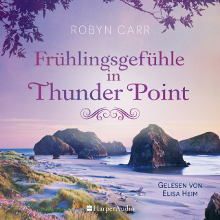 Robyn Carr: Frühlingsgefühle in Thunder Point (ungekürzt)